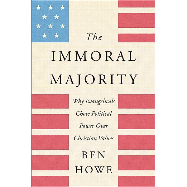 The Immoral Majority, Ben Howe
