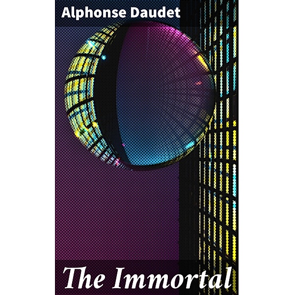 The Immortal, Alphonse Daudet