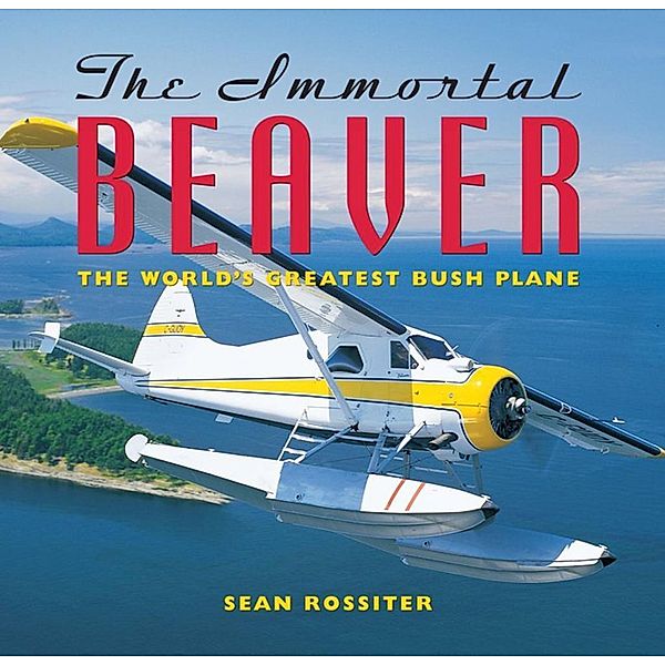The Immortal Beaver / Douglas & McIntyre, Sean Rossiter