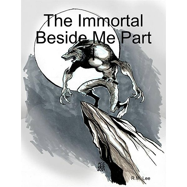 The Immortal Beside Me Part I, R. M. Lee