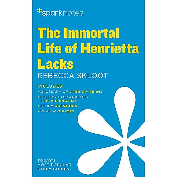 The Immortal Life of Henrietta Lacks SparkNotes Literature Guide / SparkNotes
