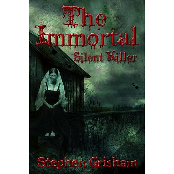 The Immortal: Silent Killer, Stephen JD Grisham