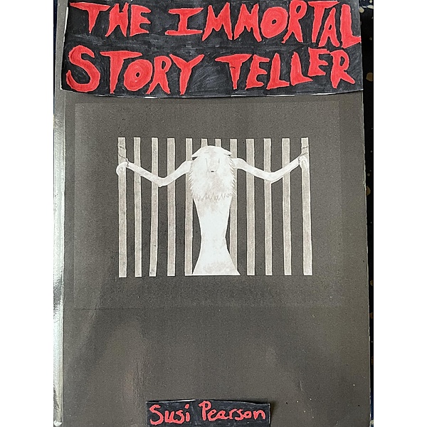 The Immortal Story Teller (The Immortal Trilogy, #2) / The Immortal Trilogy, Susi Pearson