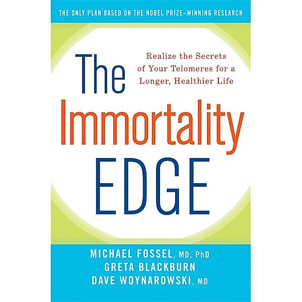 The Immortality Edge, Michael Fossel, Greta Blackburn, Dave Woynarowski