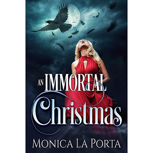 The Immortals: An Immortal Christmas (The Immortals, #9), Monica La Porta