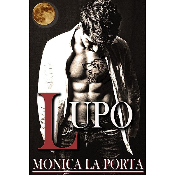 The Immortals: Lupo (The Immortals, #8), Monica La Porta