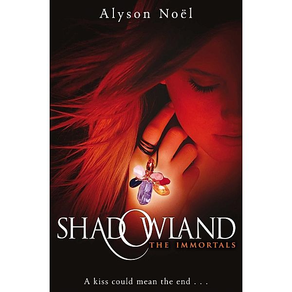 The Immortals: Shadowland, Alyson Noël