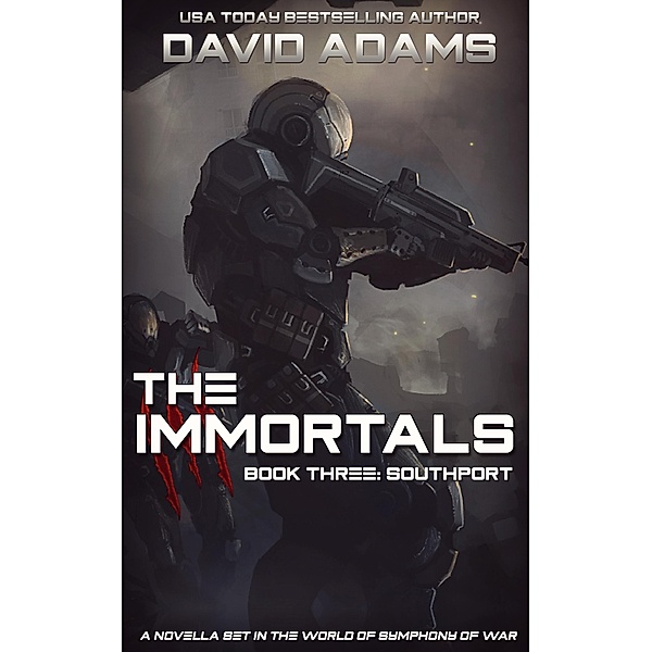 The Immortals: Southport (Symphony of War) / Symphony of War, David Adams