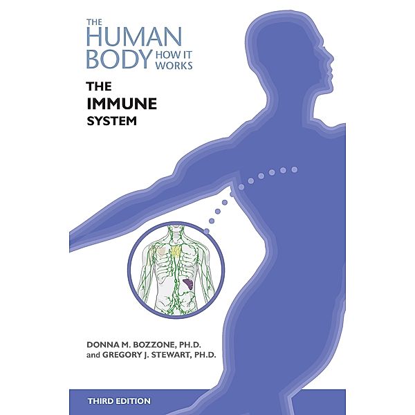 The Immune System, Third Edition, Donna Bozzone, Gregory Stewart