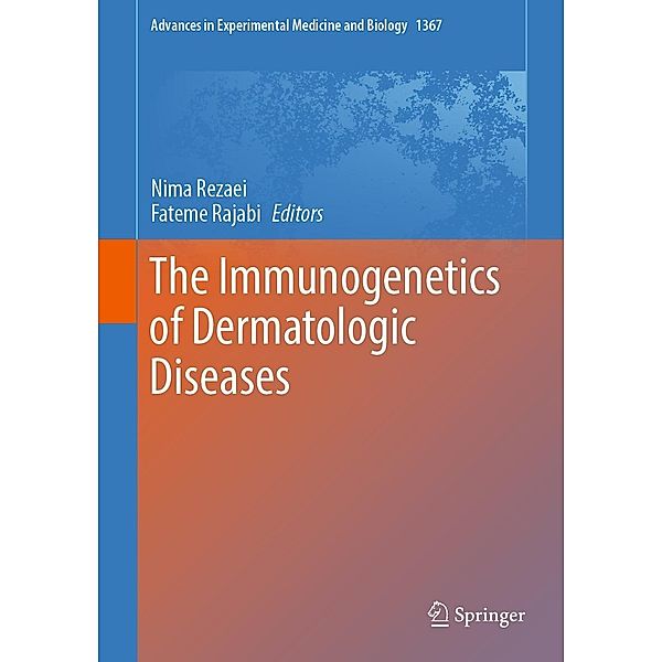 The Immunogenetics of Dermatologic Diseases / Advances in Experimental Medicine and Biology Bd.1367