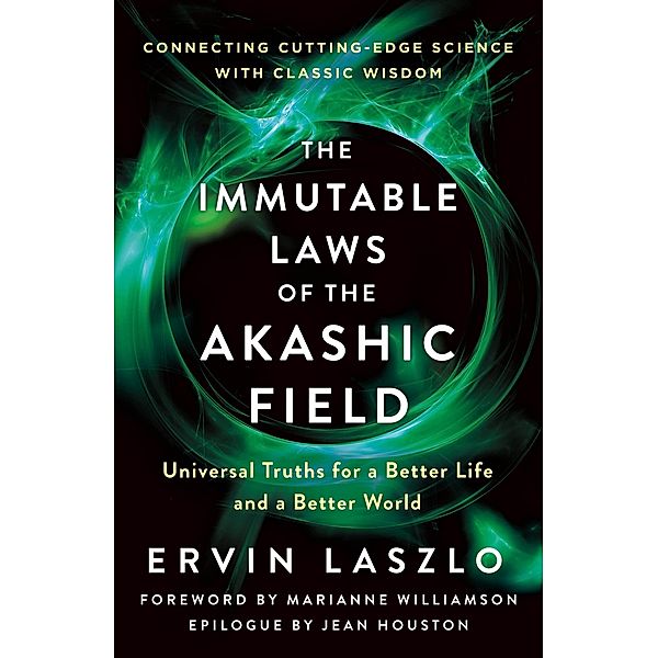 The Immutable Laws of the Akashic Field, Ervin Laszlo