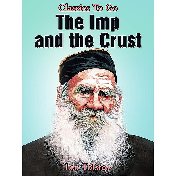 The Imp and the Crust, Leo Tolstoy