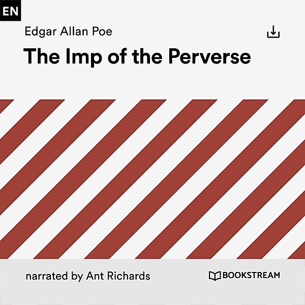 The Imp of the Perverse, Edgar Allan Poe