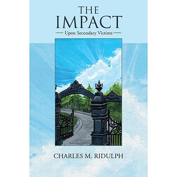 The Impact, Charles M. Ridulph