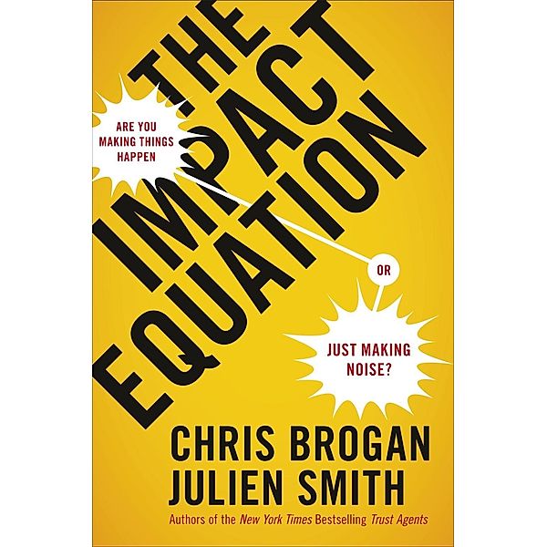The Impact Equation, Chris Brogan