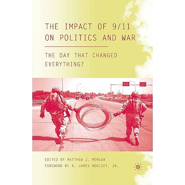 The Impact of 9/11 on Politics and War / The Day that Changed Everything?