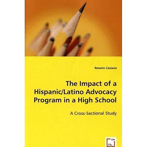 The Impact of a Hispanic/Latino Advocacy Program in a High School, Rosario Casiano