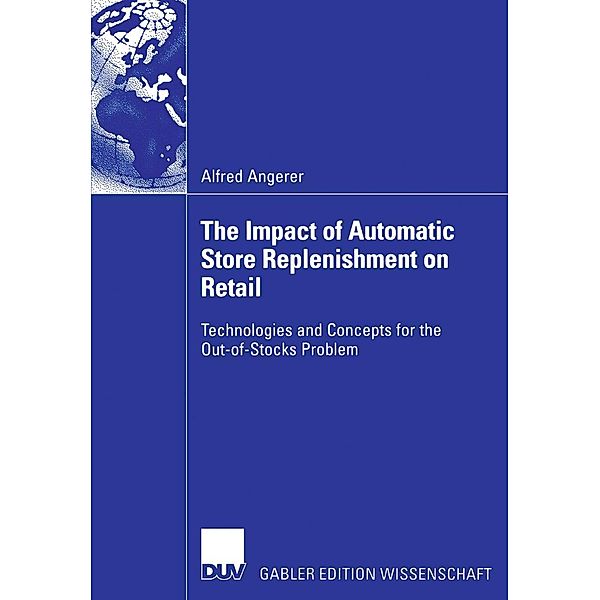 The Impact of Automatic Store Replenishment on Retail, Alfred Angerer
