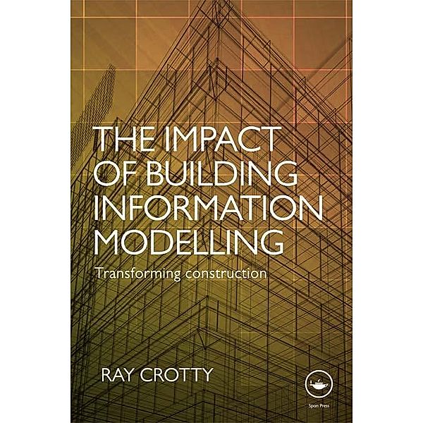 The Impact of Building Information Modelling, Ray Crotty