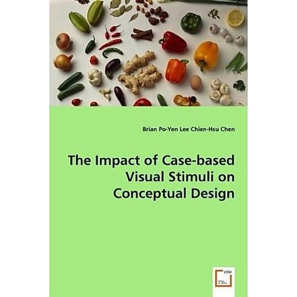 The Impact of Case-based Visual Stimuli on Conceptual Design Creativity, Brian Po-Yen Lee, Chien-Hsu Chen