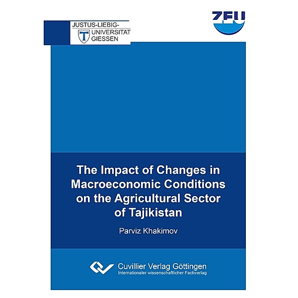 The Impact of Changes in Macroeconomic Conditions on the Agricultural Sector of Tajikistan, Parviz Khakimov