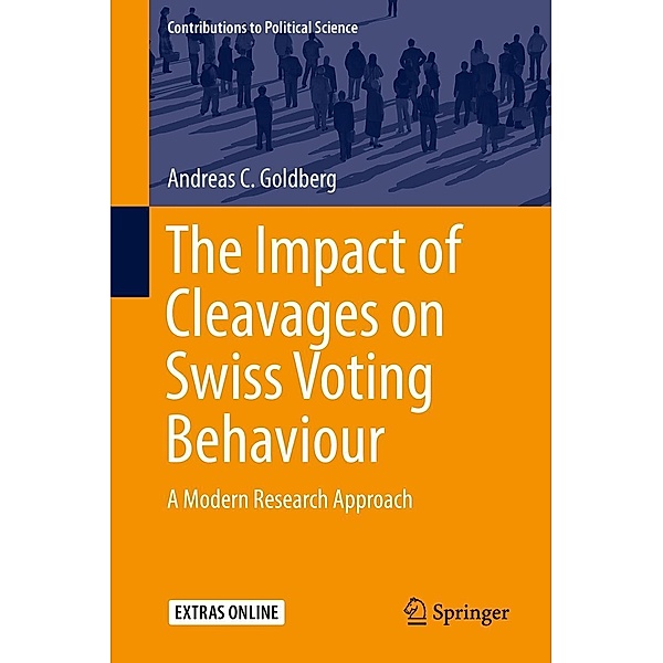 The Impact of Cleavages on Swiss Voting Behaviour / Contributions to Political Science, Andreas C. Goldberg