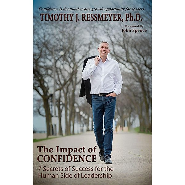 The Impact of Confidence, Timothy J. Ressmeyer