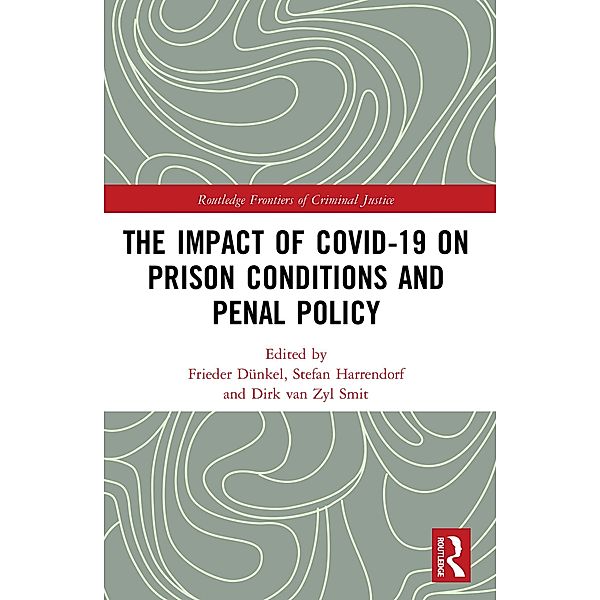 The Impact of Covid-19 on Prison Conditions and Penal Policy