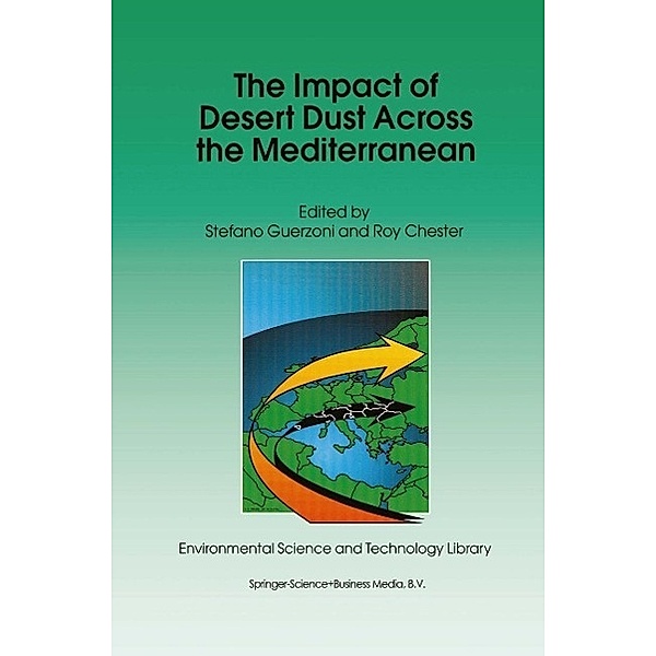 The Impact of Desert Dust Across the Mediterranean / Environmental Science and Technology Library Bd.11