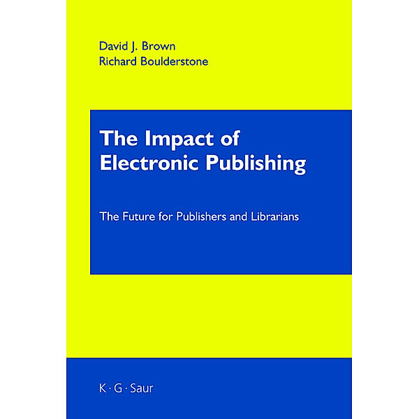 The Impact of Electronic Publishing, David J. Brown, Richard Boulderstone