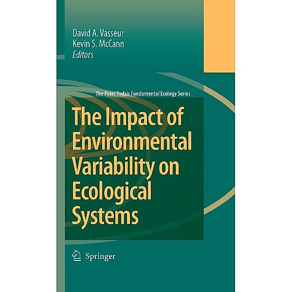 The Impact of Environmental Variability on Ecological Systems / The Peter Yodzis Fundamental Ecology Series Bd.2