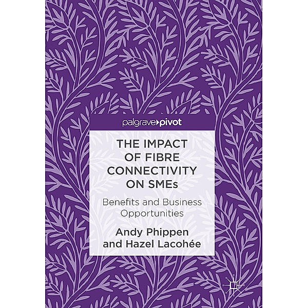 The Impact of Fibre Connectivity on SMEs, Andy Phippen, Hazel Lacohée