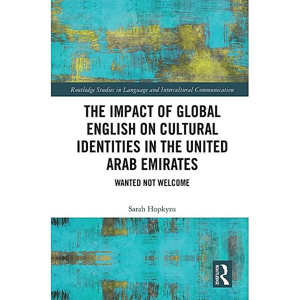 The Impact of Global English on Cultural Identities in the United Arab Emirates, Sarah Hopkyns
