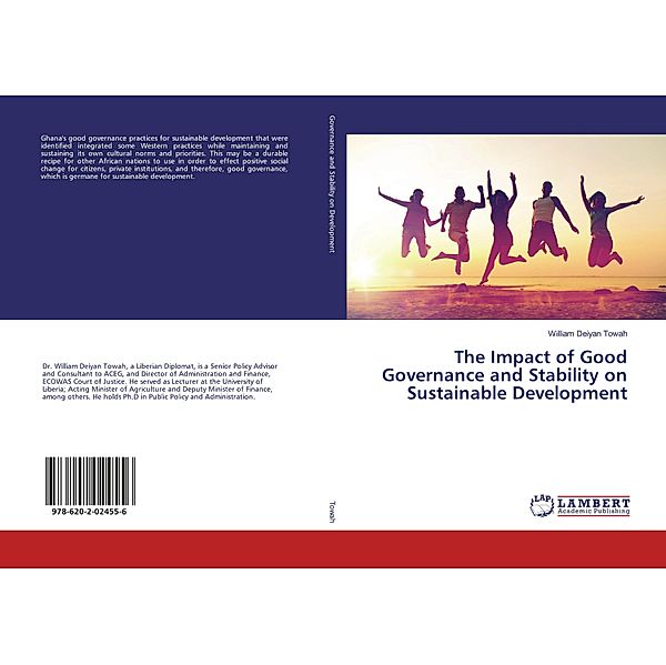 The Impact of Good Governance and Stability on Sustainable Development, William Deiyan Towah