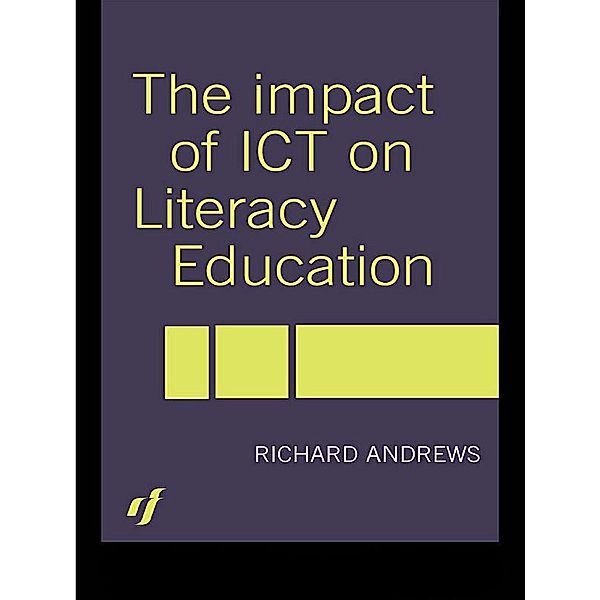 The Impact of ICT on Literacy Education
