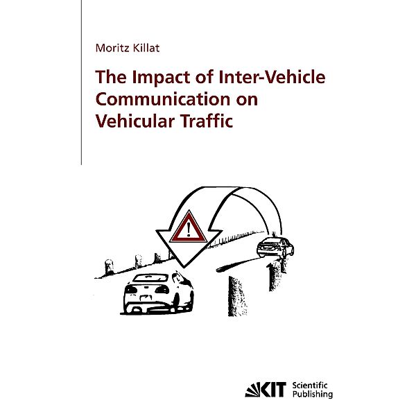 The impact of inter-vehicle communication on vehicular traffic, Moritz Killat