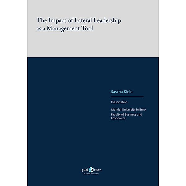 The Impact of Lateral Leadership as a Management Tool, Sascha Klein