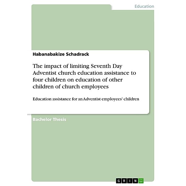 The impact of limiting Seventh Day Adventist church education assistance to four children on education of other children of church employees, Habanabakize Schadrack