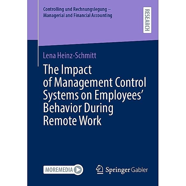 The Impact of Management Control Systems on Employees' Behavior During Remote Work / Controlling und Rechnungslegung - Managerial and Financial Accounting, Lena Heinz-Schmitt