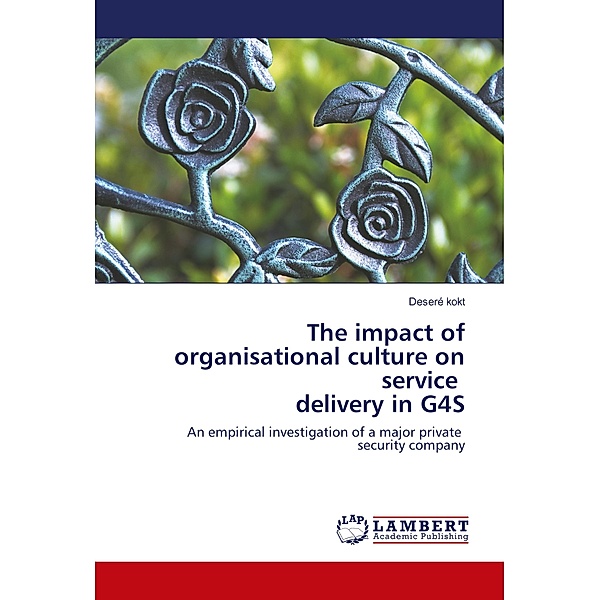 The impact of organisational culture on service delivery in G4S, Deseré kokt