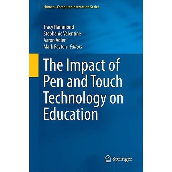 The Impact of Pen and Touch Technology on Education / Human-Computer Interaction Series