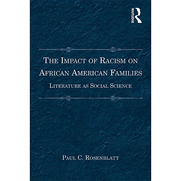 The Impact of Racism on African American Families, Paul C. Rosenblatt