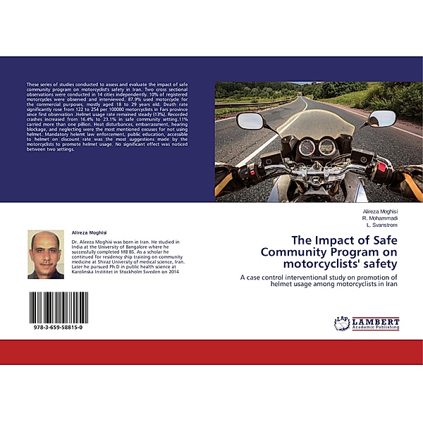 The Impact of Safe Community Program on motorcyclists' safety, Alireza Moghisi, R. Mohammadi, L. Svanstrom