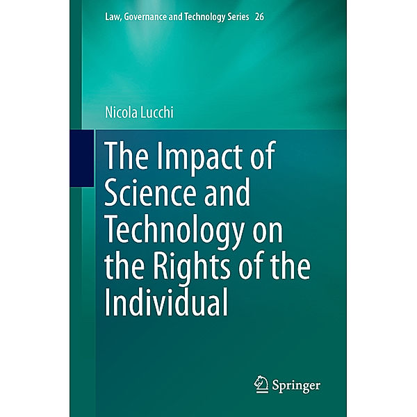 The Impact of Science and Technology on the Rights of the Individual, Nicola Lucchi