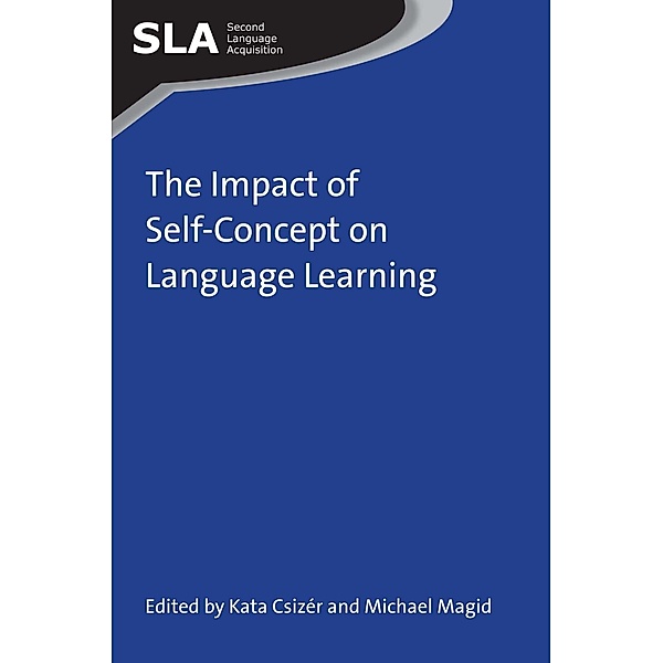 The Impact of Self-Concept on Language Learning / Second Language Acquisition Bd.79