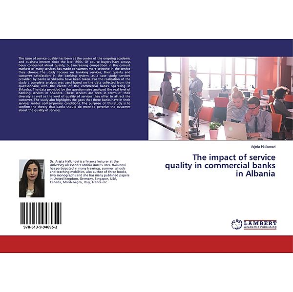 The impact of service quality in commercial banks in Albania, Arjeta Hallunovi