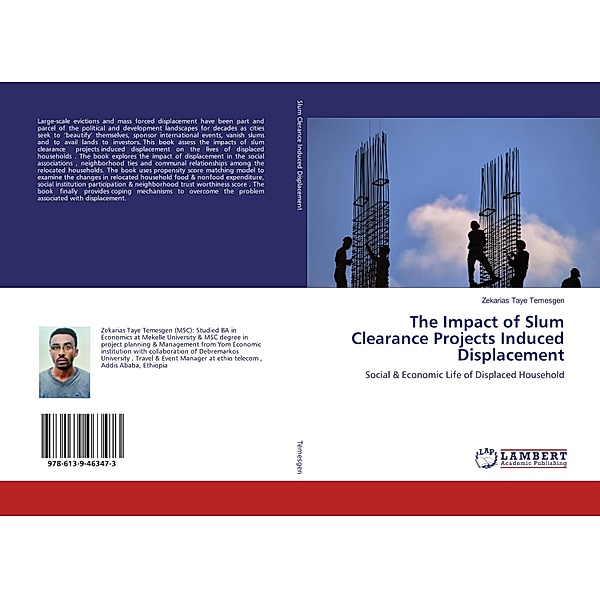 The Impact of Slum Clearance Projects Induced Displacement, Zekarias Taye Temesgen