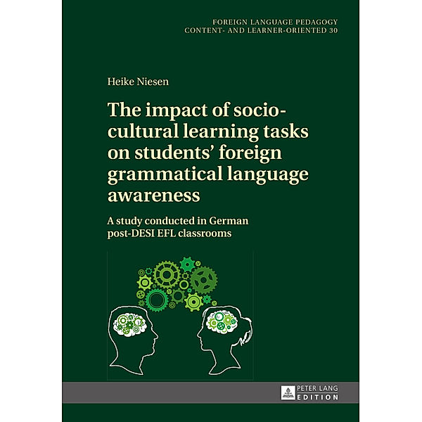 The impact of socio-cultural learning tasks on students' foreign grammatical language awareness, Heike Niesen