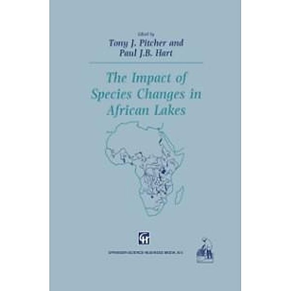 The Impact of Species Changes in African Lakes / Fish & Fisheries Series Bd.18