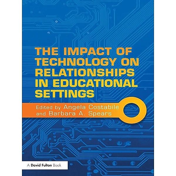 The Impact of Technology on Relationships in Educational Settings
